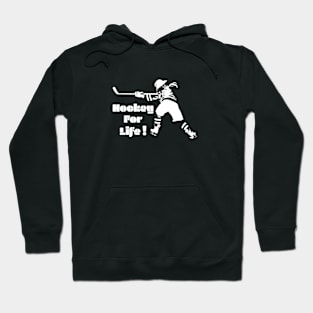 Hockey For Life! Hoodie